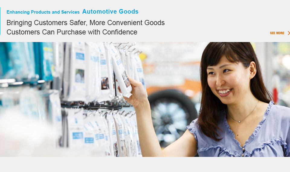 Enhancing Products and Services  Automotive Goods Bringing Customers Safer, More Convenient Goods Customers Can Purchase with Confidence